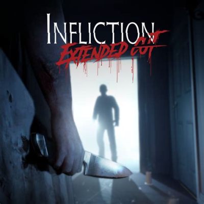  Infliction: Extended Cut - Pelottava perhetragedia ja hengenpelastava psykoanalyysi!